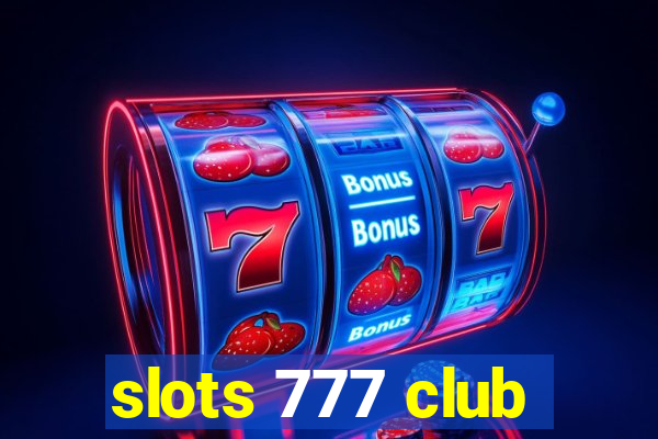 slots 777 club